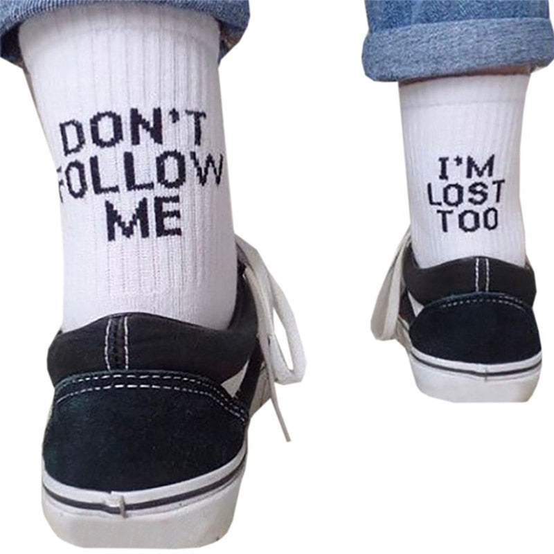 "Don't Follow Me I'm Lost Too" Socks